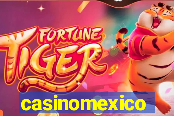 casinomexico