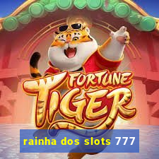 rainha dos slots 777