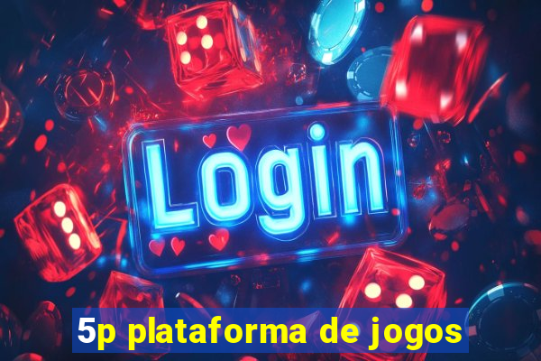 5p plataforma de jogos