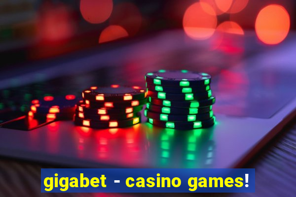 gigabet - casino games!