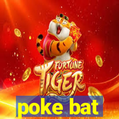 poke bat