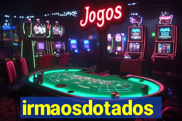 irmaosdotados