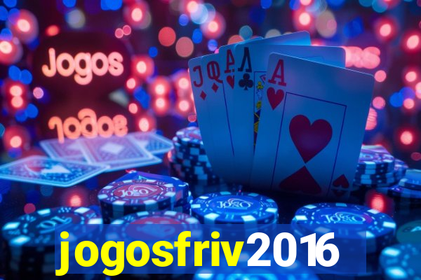 jogosfriv2016