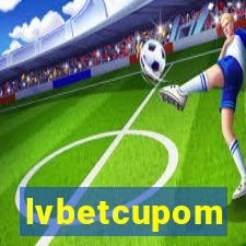 lvbetcupom