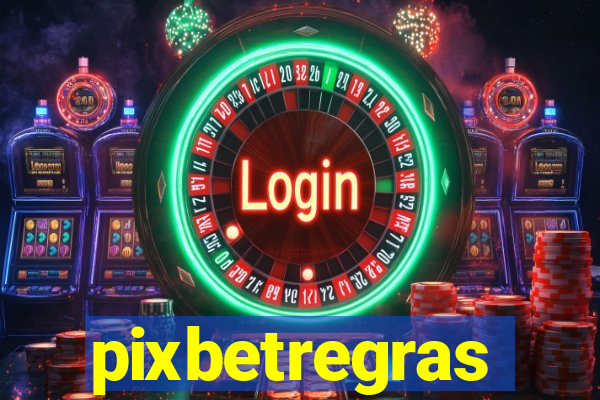 pixbetregras