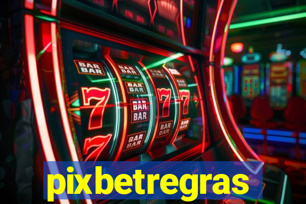 pixbetregras