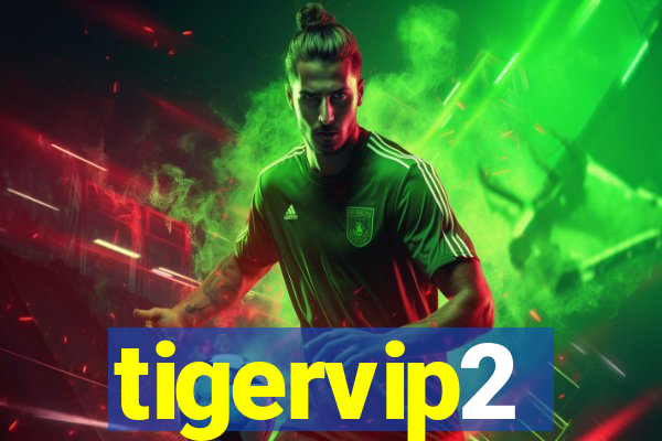 tigervip2