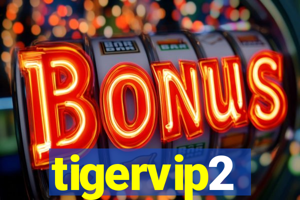 tigervip2